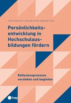 Studer / Sotoudeh / Abplanalp |  Persönlichkeitsentwicklung in Hochschulausbildungen fördern 2 (E-Book) | eBook | Sack Fachmedien