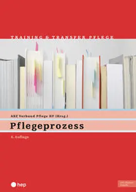 ABZ Verbund Pflege HF / Aeschlimann / Wäldele |  Pflegeprozess (Print inkl. digitaler Ausgabe) | Buch |  Sack Fachmedien