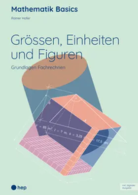 Hofer / Peter |  Grössen, Einheiten und Figuren (Print inkl. E-Book Edubase) | Buch |  Sack Fachmedien