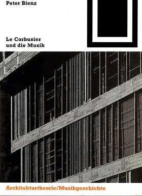 Bienz |  Le Corbusier und die Musik | eBook | Sack Fachmedien