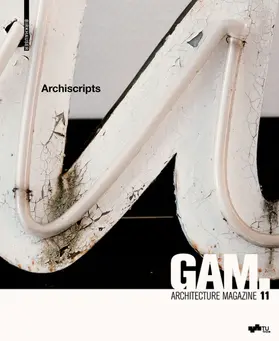  GAM 11: Archiscripts | Buch |  Sack Fachmedien