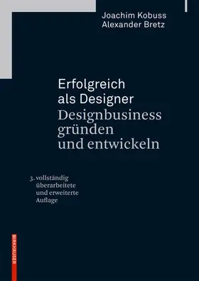 Kobuss / Bretz |  Erfolgreich als Designer - Designbusiness gründen und entwickeln | Buch |  Sack Fachmedien