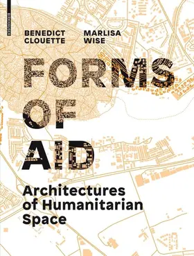 Clouette / Wise |  Architectures of Humanitarian Space | Buch |  Sack Fachmedien