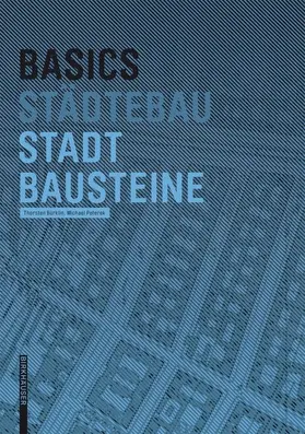Bürklin / Peterek |  Basics Stadtbausteine | eBook | Sack Fachmedien