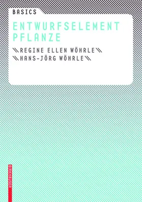 Wöhrle / Bott |  Basics Entwurfselement Pflanze | eBook | Sack Fachmedien