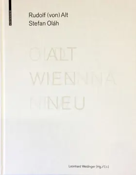 von Alt / Oláh / Weidinger |  Alt Wien Neu / Old Vienna New | Buch |  Sack Fachmedien