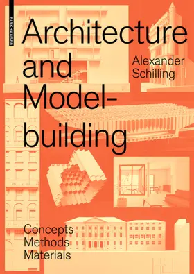 Schilling |  Architecture and Modelbuilding | Buch |  Sack Fachmedien
