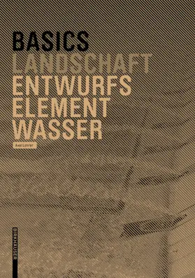 Lohrer | Basics Entwurfselement Wasser | Buch | 978-3-0356-2010-8 | sack.de