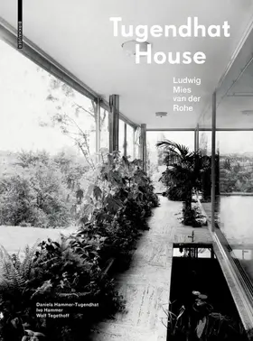 Hammer-Tugendhat / Hammer / Tegethoff | Tugendhat House. Ludwig Mies van der Rohe | Buch | 978-3-0356-2091-7 | sack.de