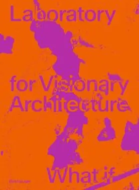 Wallisser / Rieck | LAVA Laboratory for Visionary Architecture | Buch | 978-3-0356-2556-1 | sack.de