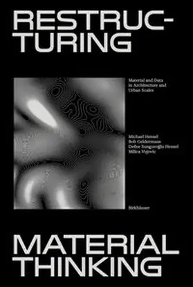 Hensel / Geldermans / Sunguroglu Hensel |  Restructuring Material Thinking | Buch |  Sack Fachmedien