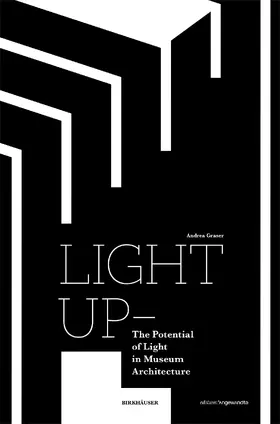 Graser |  Light Up - The Potential of Light in Museum Architecture | Buch |  Sack Fachmedien