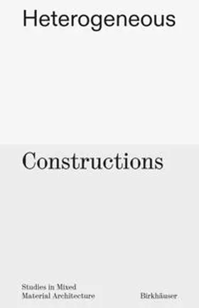 Forrest / Vobis / Schneider | Heterogeneous Constructions | Buch | 978-3-0356-2762-6 | sack.de
