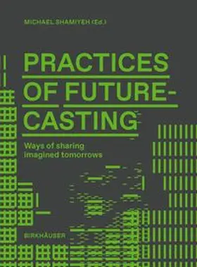 Shamiyeh | Practices of Futurecasting | Buch | 978-3-0356-2919-4 | sack.de