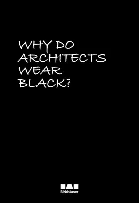 Rau |  Why Do Architects Wear Black? | Buch |  Sack Fachmedien