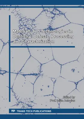 Antoniac | Materials and Technologies in Dentistry: Defects, Processing and Characterization | E-Book | www2.sack.de