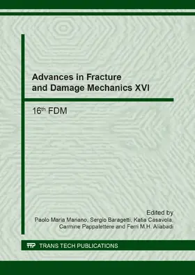 Mariano / Baragetti / Casavola |  Advances in Fracture and Damage Mechanics XVI | Buch |  Sack Fachmedien