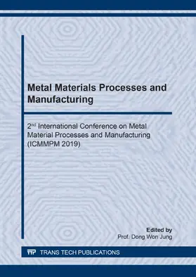 Jung |  Metal Materials Processes and Manufacturing | Buch |  Sack Fachmedien