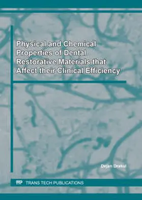 Drakul |  Physical and Chemical Properties of Dental Restorative Materials that Affect their Clinical Efficiency | Buch |  Sack Fachmedien