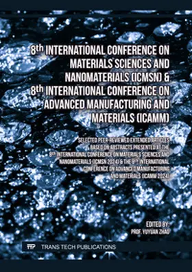 Zhao | 8th International Conference on Materials Sciences and Nanomaterials (ICMSN) & 8th International Conference on Advanced Manufacturing and Materials (ICAMM) | Buch | 978-3-0357-1799-0 | sack.de