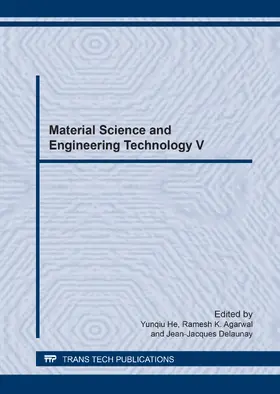 He / Agarwal / Delaunay |  Material Science and Engineering Technology V | Sonstiges |  Sack Fachmedien