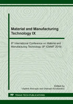 Khovaylo / Korotcenkov |  Material and Manufacturing Technology IX | Sonstiges |  Sack Fachmedien