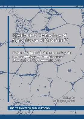 Galkin |  Physics and Technology of Nanostructured Materials IV | Sonstiges |  Sack Fachmedien