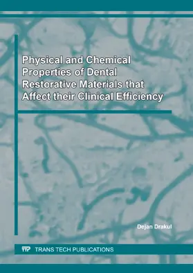 Drakul |  Physical and Chemical Properties of Dental Restorative Materials that Affect their Clinical Efficiency | Sonstiges |  Sack Fachmedien