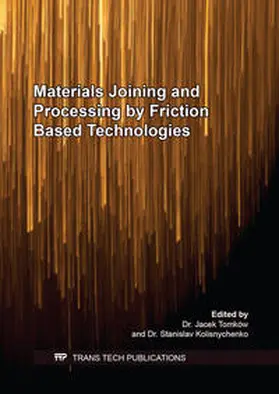 Tomków / Ltd / Kolisnychenko |  Materials Joining and Processing by Friction Based Technologies | eBook | Sack Fachmedien