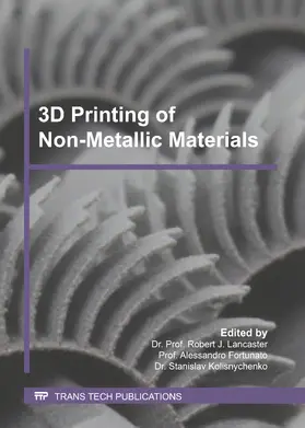 Lancaster / Fortunato / Kolisnychenko |  3D Printing of Non-Metallic Materials | eBook | Sack Fachmedien