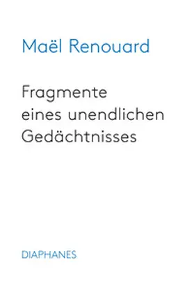 Renouard |  Fragmente eines unendlichen Gedächtnisses | Buch |  Sack Fachmedien