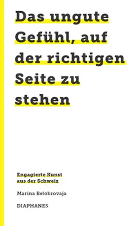 Belobrovaja |  Das ungute Gefühl, auf der richtigen Seite zu stehen | Buch |  Sack Fachmedien