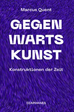 Quent |  Gegenwartskunst | Buch |  Sack Fachmedien