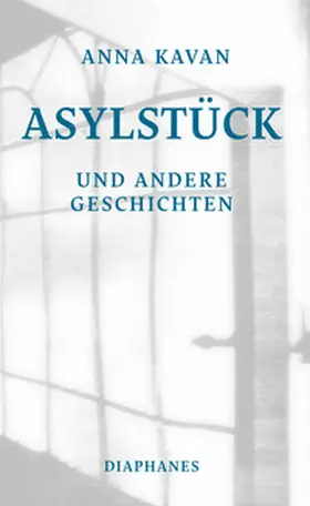 Kavan |  Asylstück und andere Geschichten | Buch |  Sack Fachmedien