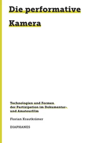 Krautkrämer |  Die performative Kamera | Buch |  Sack Fachmedien
