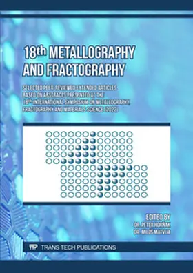 Hornak / Ltd / Matvija |  18th Metallography and Fractography | Buch |  Sack Fachmedien