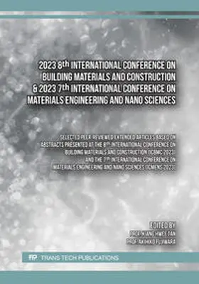 Tan / Ltd / Fujiwara |  2023 8th International Conference on Building Materials and Construction & 2023 7th International Conference on Materials Engineering and Nano Sciences | Buch |  Sack Fachmedien