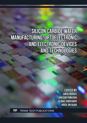 Marek / Pobegen / Grossner |  Silicon Carbide Wafer Manufacturing, Optoelectronic and Electronic Devices and Technologies | Buch |  Sack Fachmedien