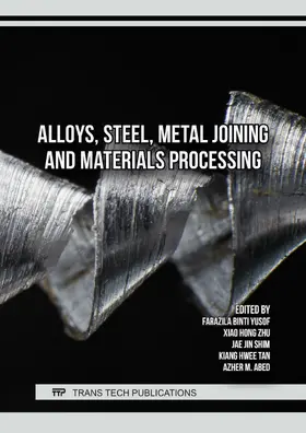 Binti Yusof / Zhu / Shim |  Alloys, Steel, Metal Joining and Materials Processing | Buch |  Sack Fachmedien