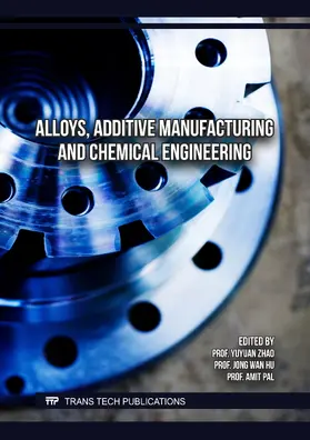 Zhao / Hu / Pal |  Alloys, Additive Manufacturing and Chemical Engineering | Buch |  Sack Fachmedien