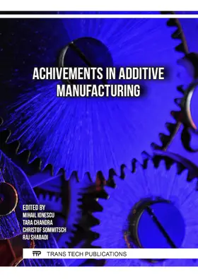 Ionescu / Chandra / Sommitsch |  Achievements in Additive Manufacturing | eBook | Sack Fachmedien