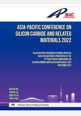 Liu / Ltd / Xu |  Asia-Pacific Conference on Silicon Carbide and Related Materials 2022 | eBook | Sack Fachmedien