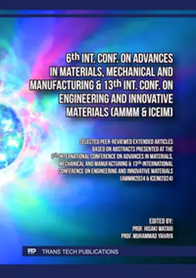 Watari / Ltd / Yahaya |  6th Int. Conf. on Advances in Materials, Mechanical and Manufacturing & 13th Int. Conf. on Engineering and Innovative Materials (AMMM & ICEIM) | eBook | Sack Fachmedien