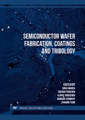 Marek / Pobegen / Grossner |  Semiconductor Wafer Fabrication, Coatings and Tribology | eBook | Sack Fachmedien