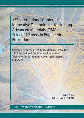 Sîrbu |  13th International Conference: Innovative Technologies for Joining Advanced Materials (TIMA): Selected Papers in Engineering Education | eBook | Sack Fachmedien