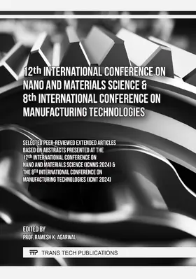 Agarwal | 12th International Conference on Nano and Materials Science & 8th International Conference on Manufacturing Technologies | E-Book | sack.de