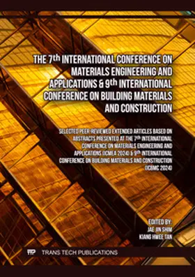 Shim / Ltd / Tan |  The 7th International Conference on Materials Engineering and Applications & 9th International Conference on Building Materials and Construction | eBook | Sack Fachmedien