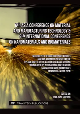 Yang / Ltd |  6th Asia Conference on Material and Manufacturing Technology & 8th International Conference on Nanomaterials and Biomaterials | eBook | Sack Fachmedien