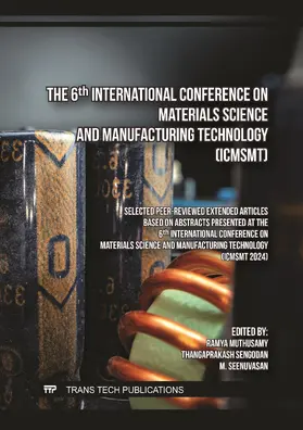 Muthusamy / Sengodan / Seenuvasan |  The 6th International Conference on Materials Science and Manufacturing Technology (ICMSMT) | eBook | Sack Fachmedien