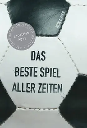 Gehrs / Büsges / Hickmann |  Das beste Spiel aller Zeiten | Buch |  Sack Fachmedien
